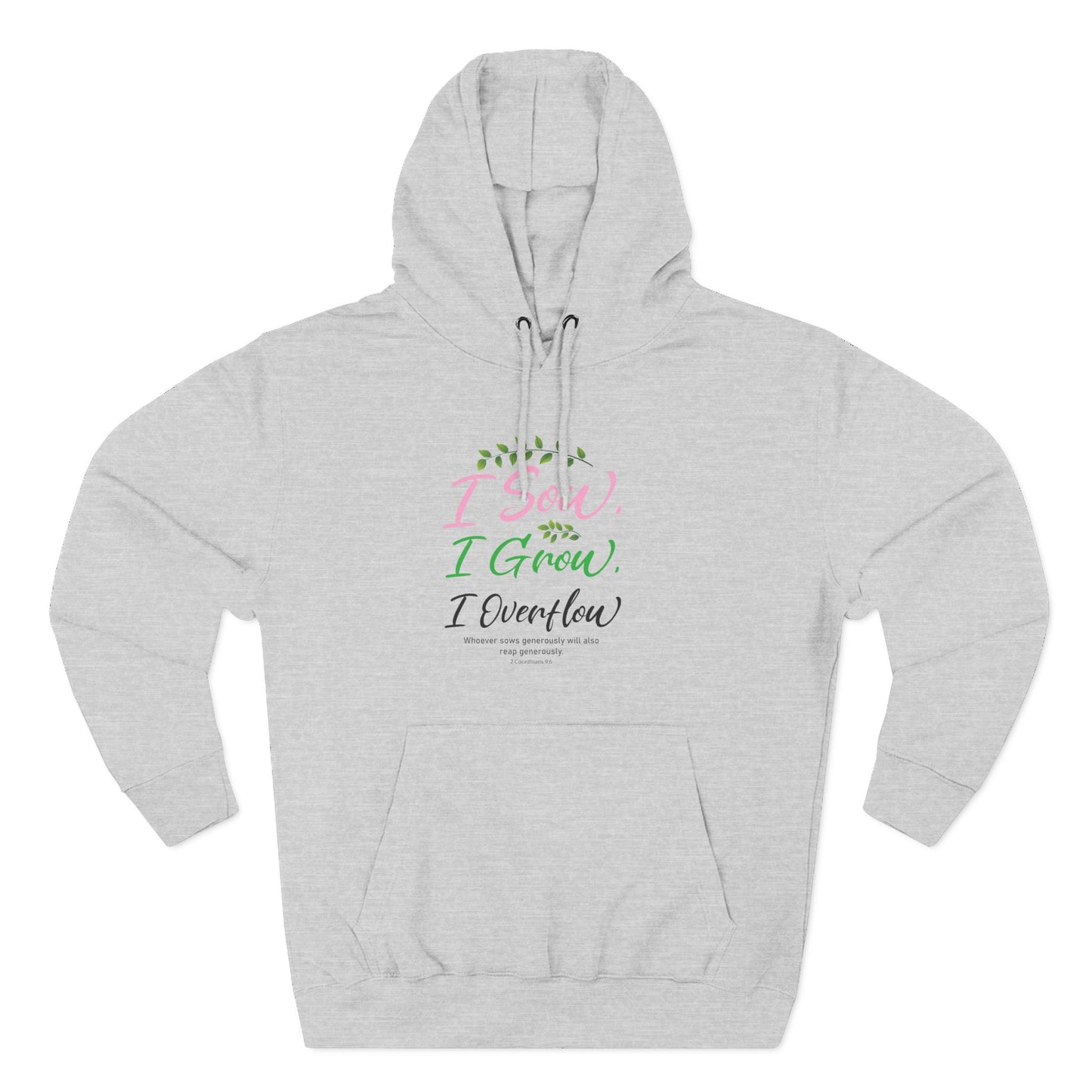 I Sow, I Grow, I Overflow Hoodie