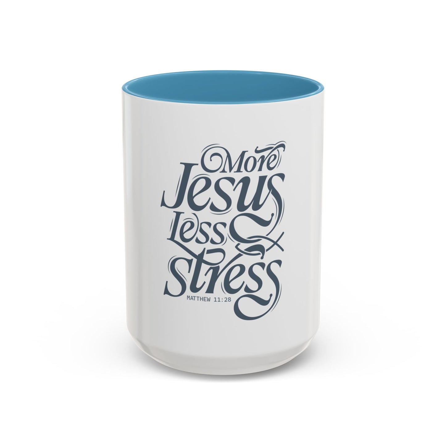 More Jesus. Less Stress Coffee Mug