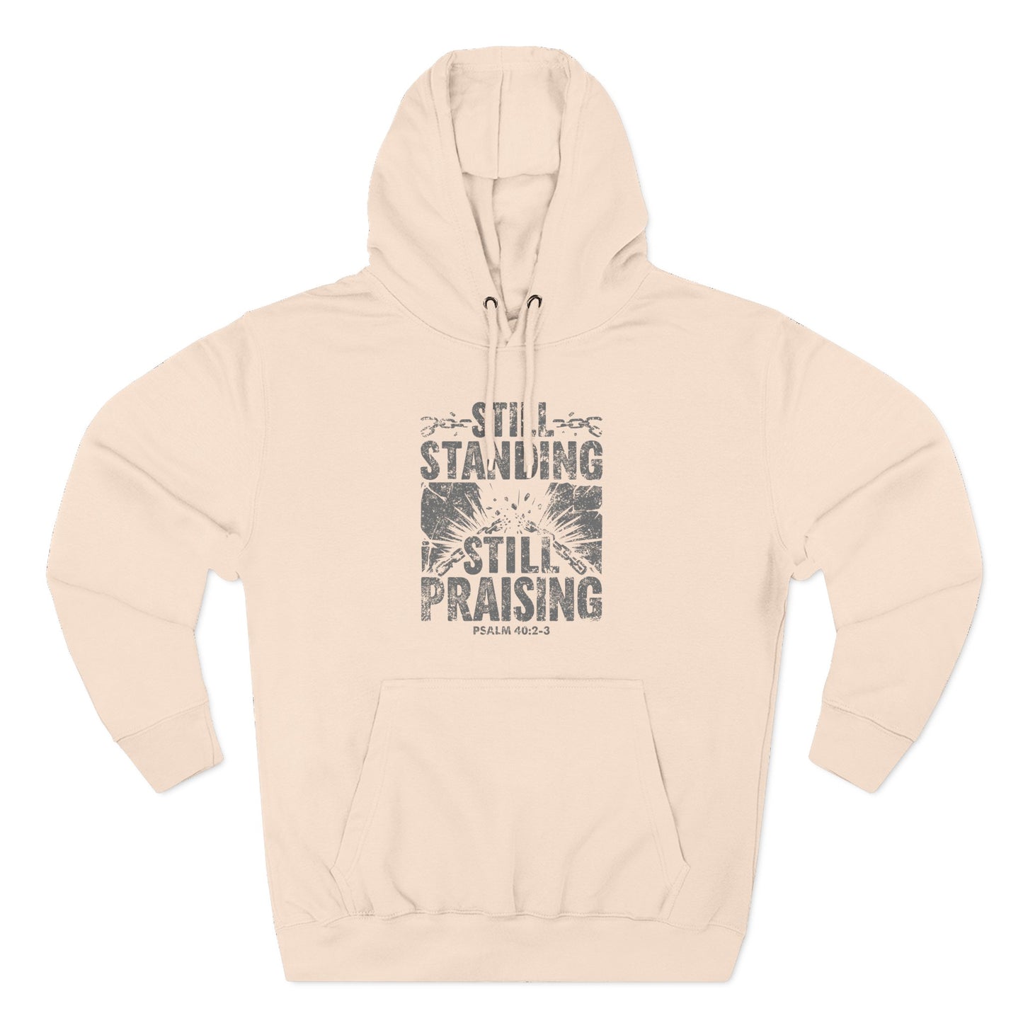 Still Standing. Still Praising Hoodie