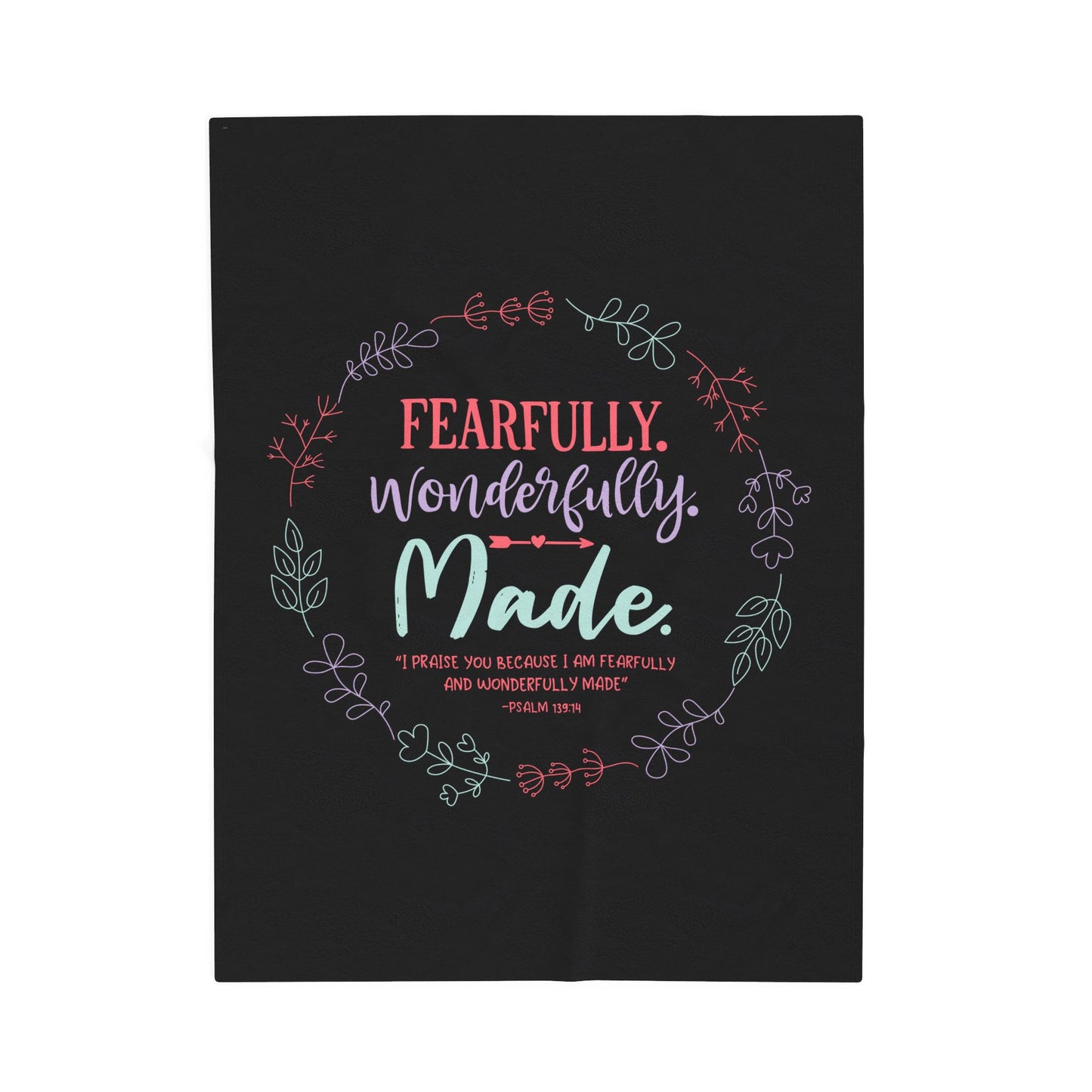 Fearfully. Wonderfully. Made Velveteen Plush Blanket
