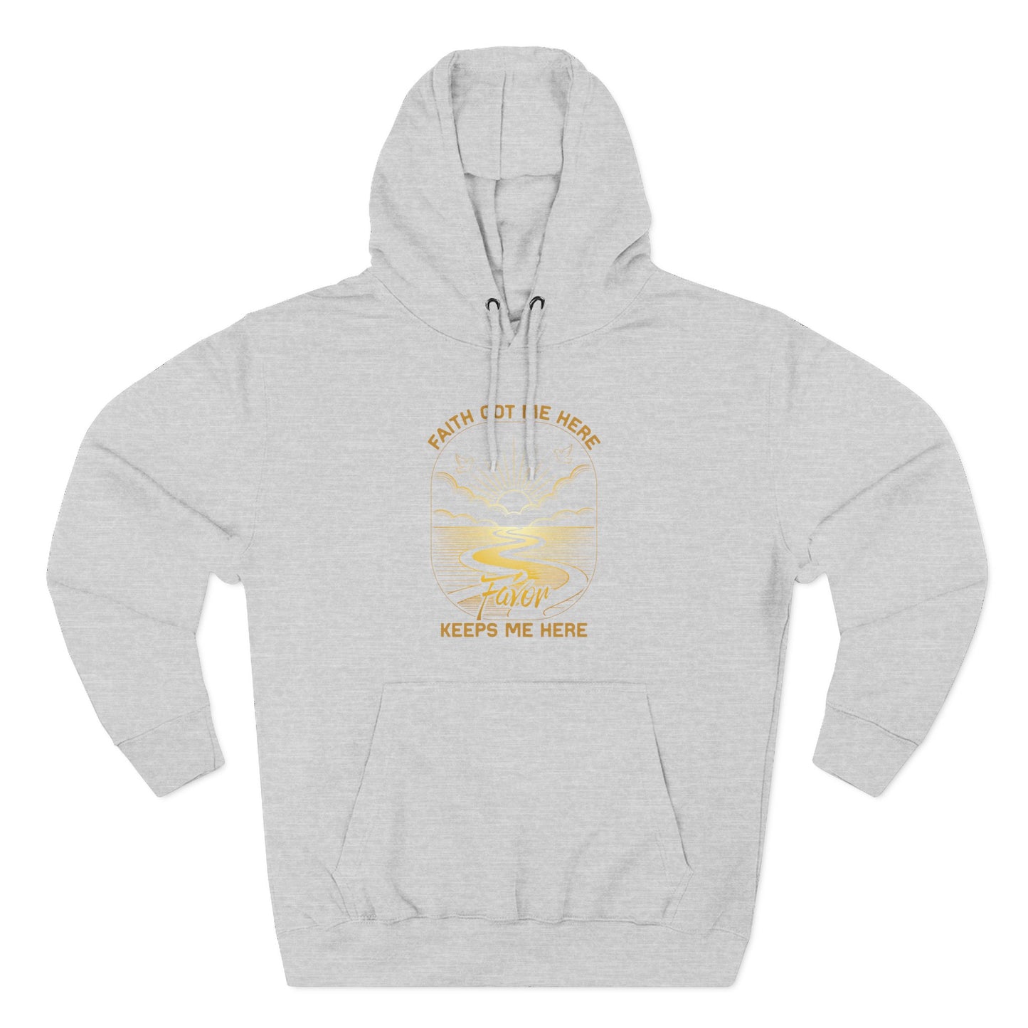 Faith Got me Here. Favor keeps me moving  Hoodie