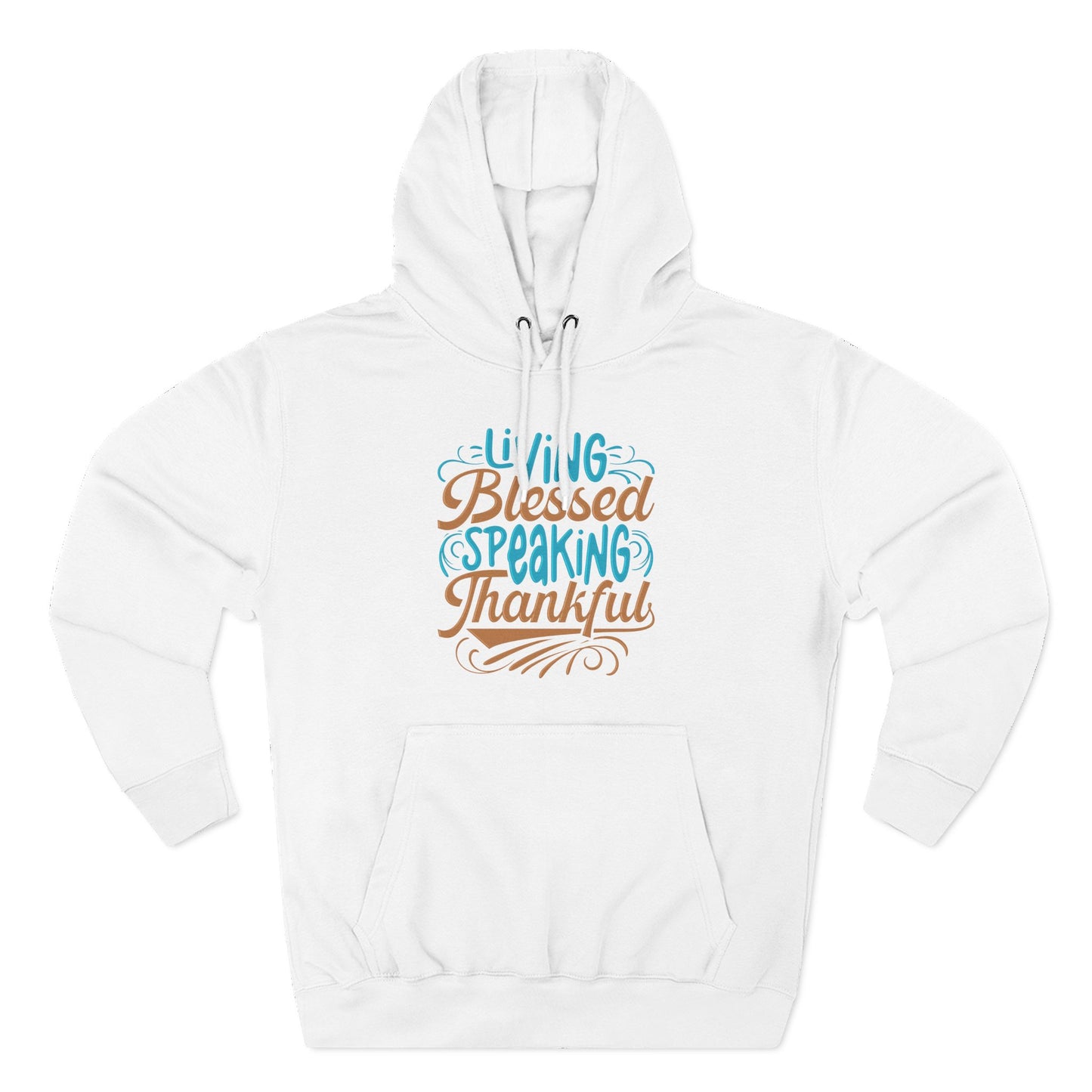 Living Blessed, Speaking Thankful Hoodie