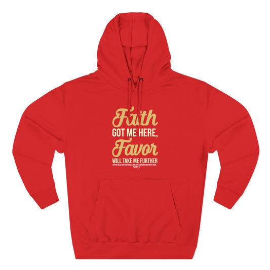Faith Got Me Here, Favor Will Take Me Further Hoodie