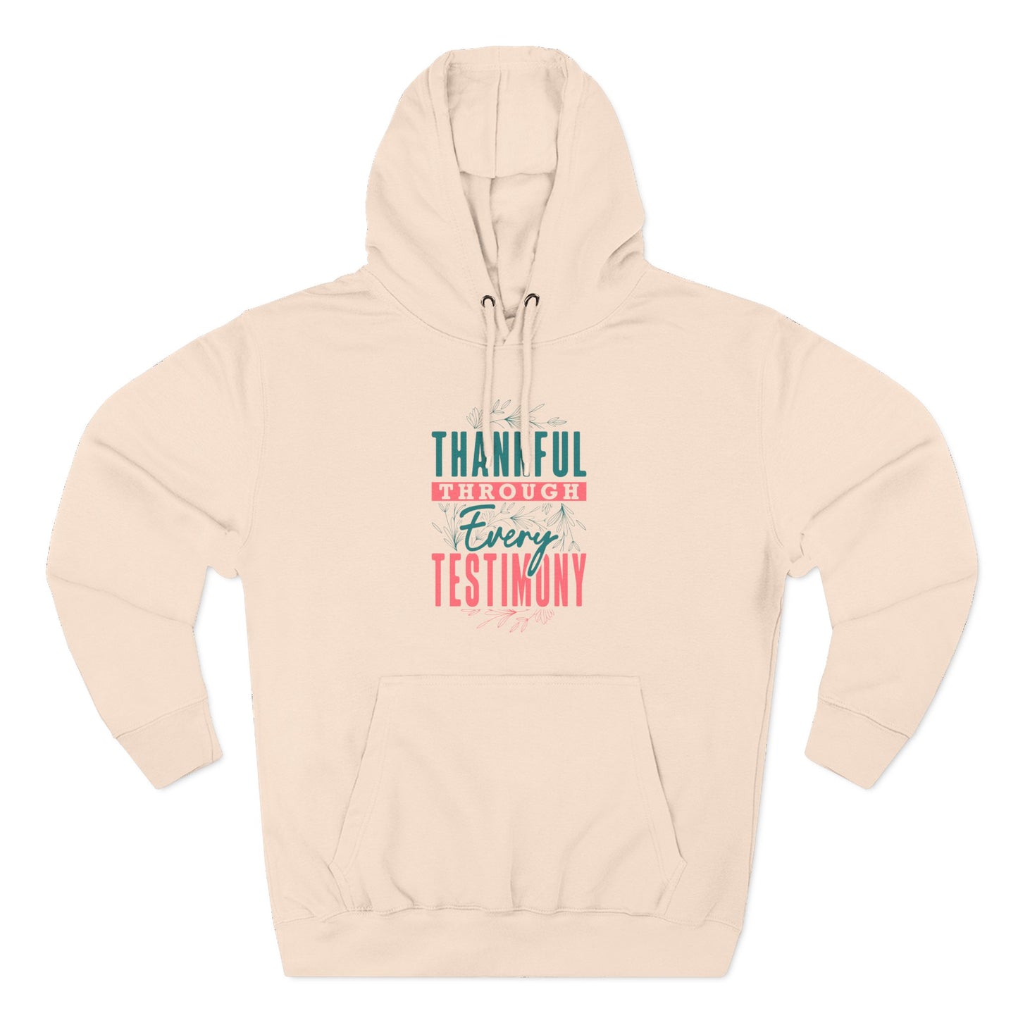 Thankful Through Every Testimony  Hoodie
