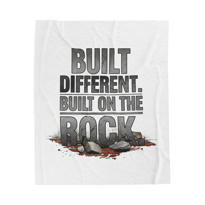 Built Different. Built on the Rock Velveteen Plush Blanket