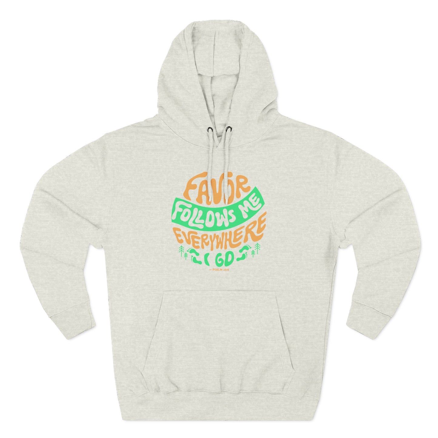 Favor Follows Me Everywhere I Go  Hoodie