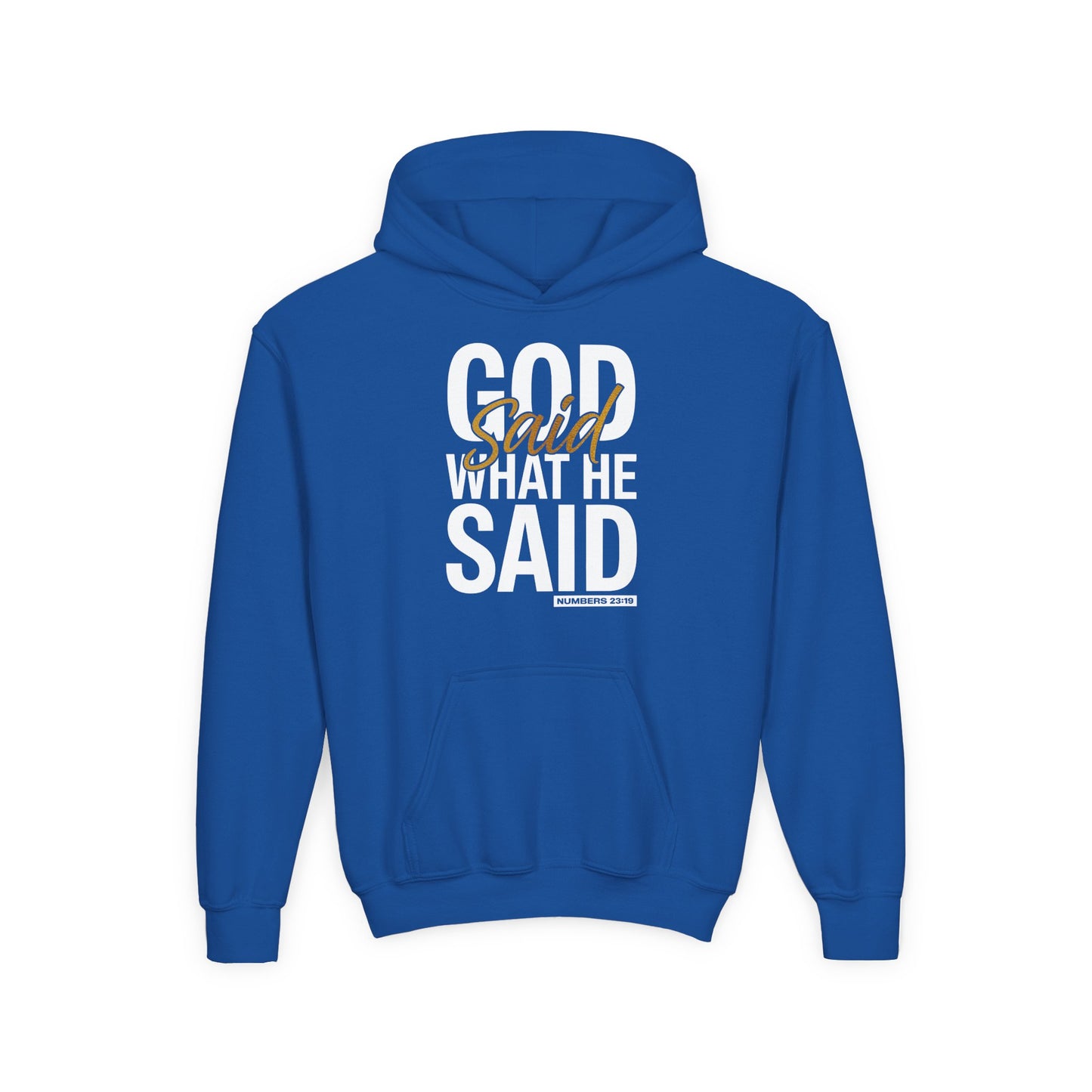 God Said What He Said Youth Hoodie