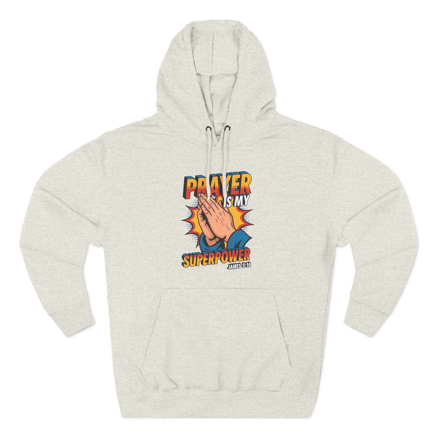 Prayer is My Superpower  Hoodie