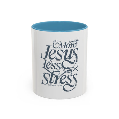 More Jesus. Less Stress Coffee Mug