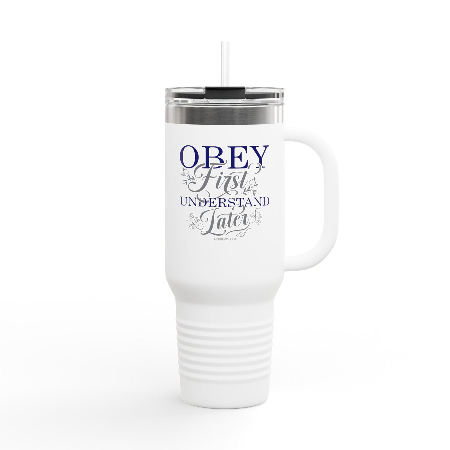 Obey First. Understand Later Travel Mug