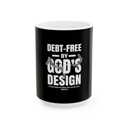 Debt-Free by God’s Design Ceramic Mug