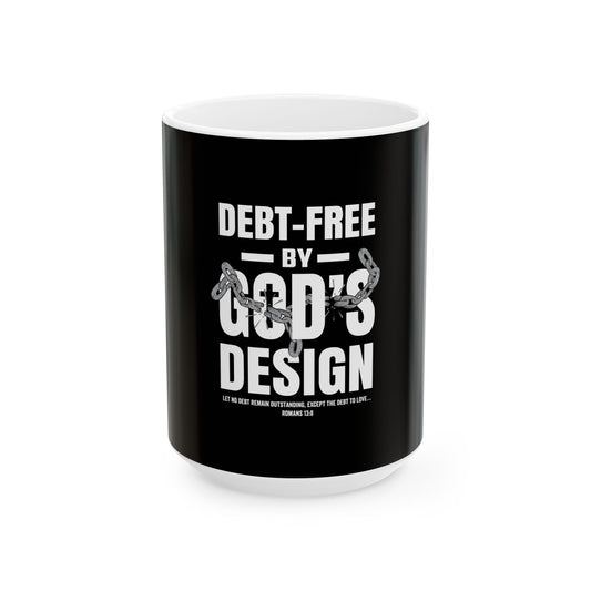 Debt-Free by God’s Design Ceramic Mug