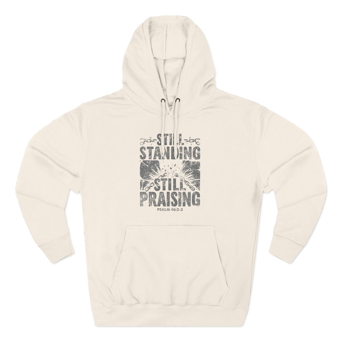 Still Standing. Still Praising Hoodie