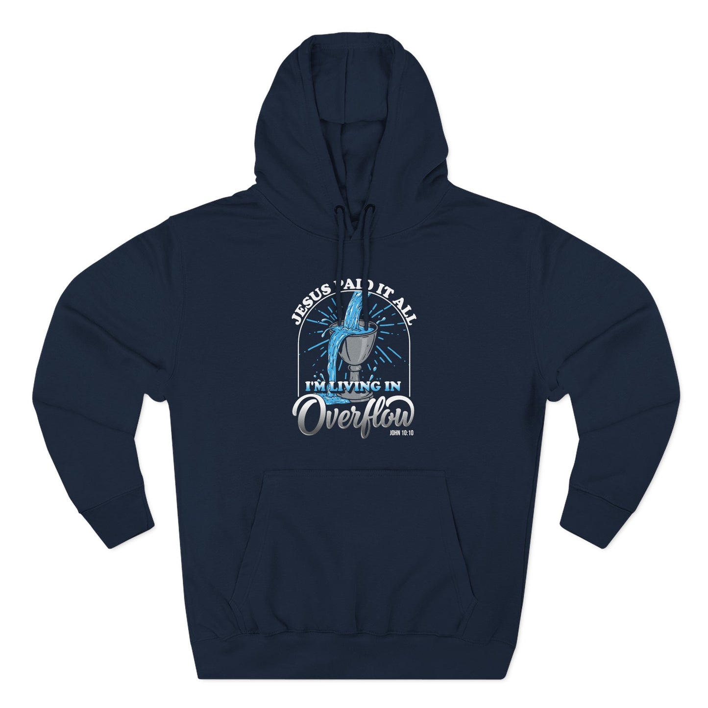 Jesus Paid It All – I'm Living in Overflow Hoodie