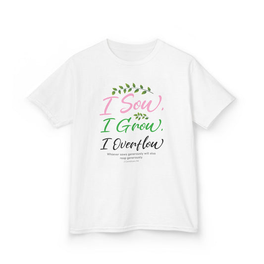 I Sow, I Grow, I Overflow Kids Tee