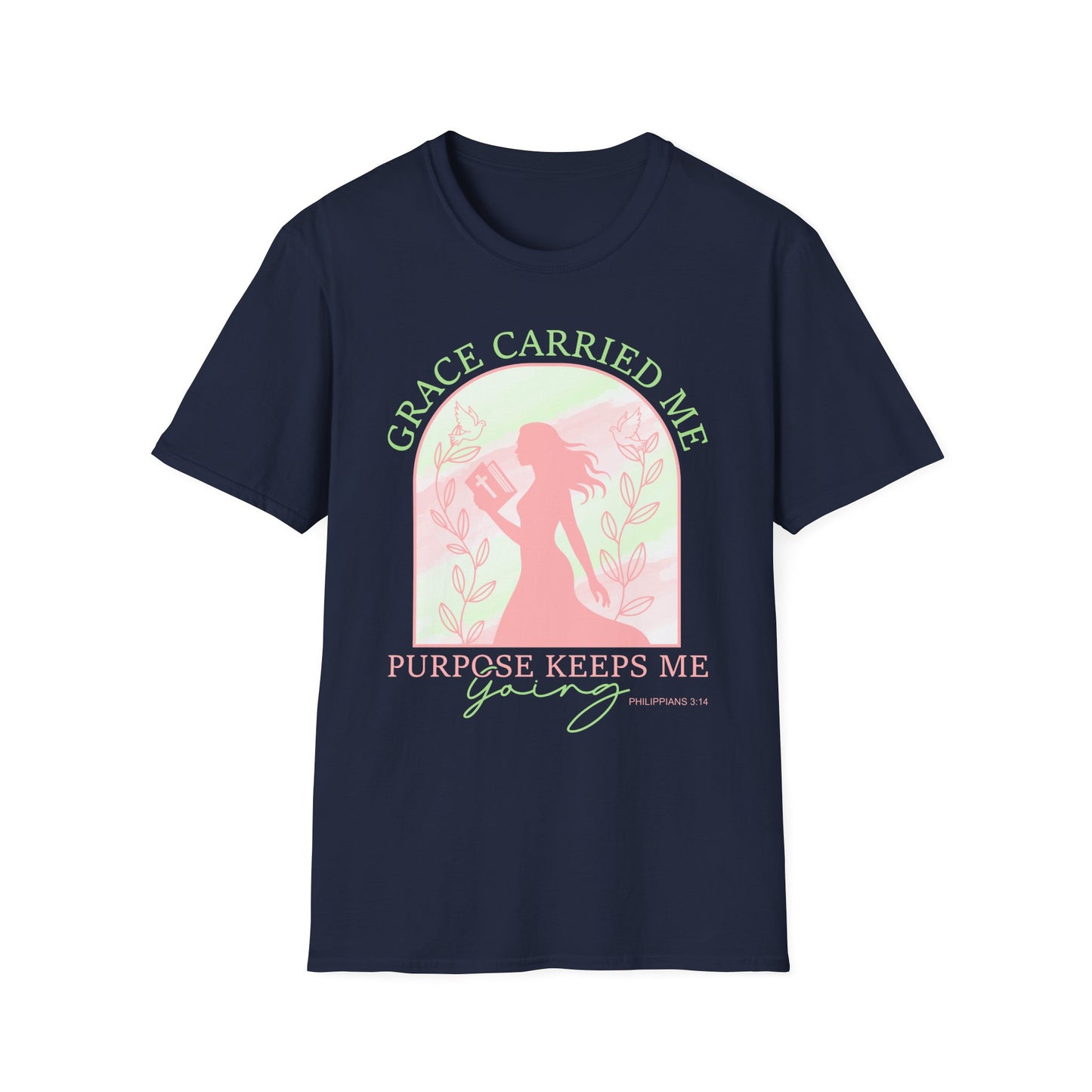 Grace Carried Me, Purpose Keeps Me Going Tee