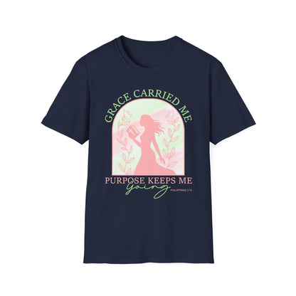 Grace Carried Me, Purpose Keeps Me Going Tee