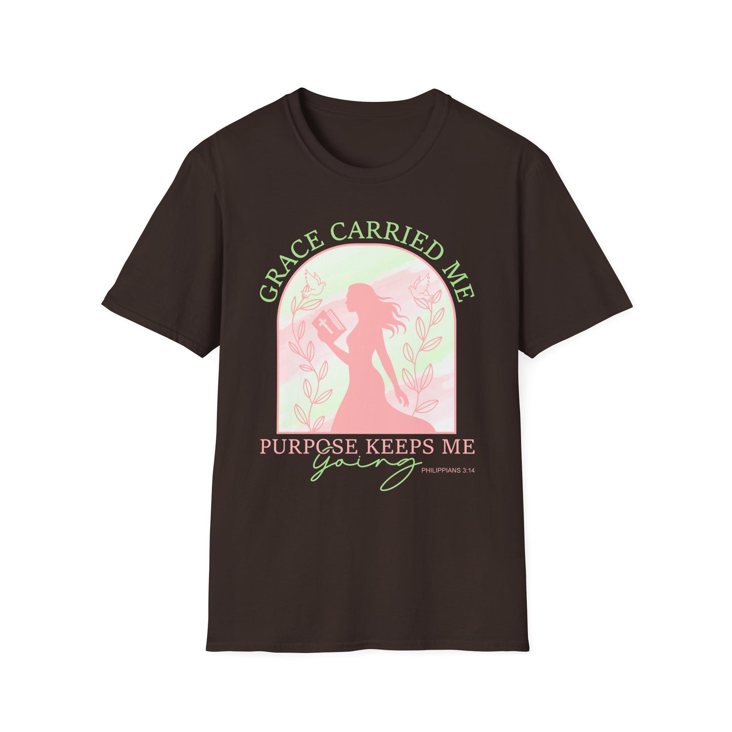 Grace Carried Me, Purpose Keeps Me Going Tee