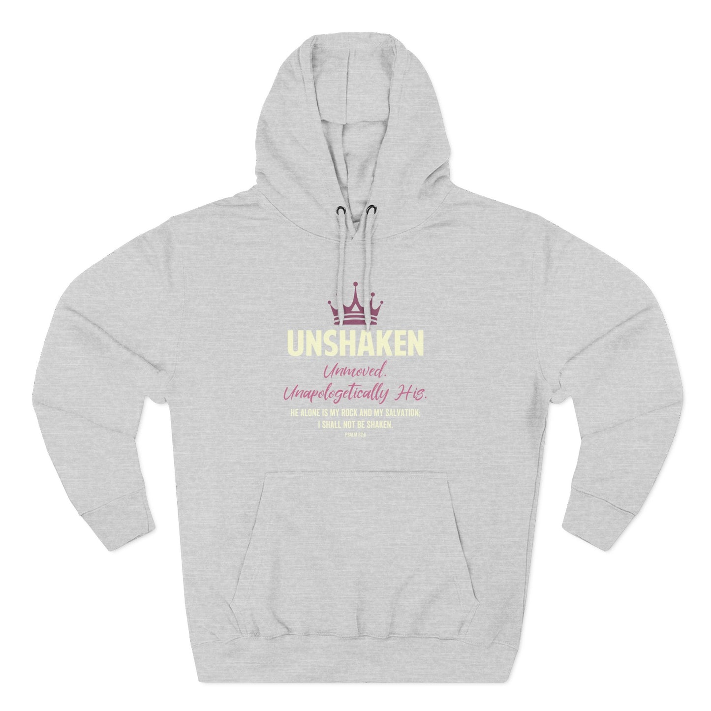 Unshaken. Unmoved. Unapologetically His  Hoodie