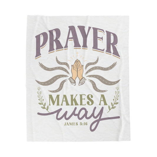 Prayer Makes a Way Velveteen Plush Blanket
