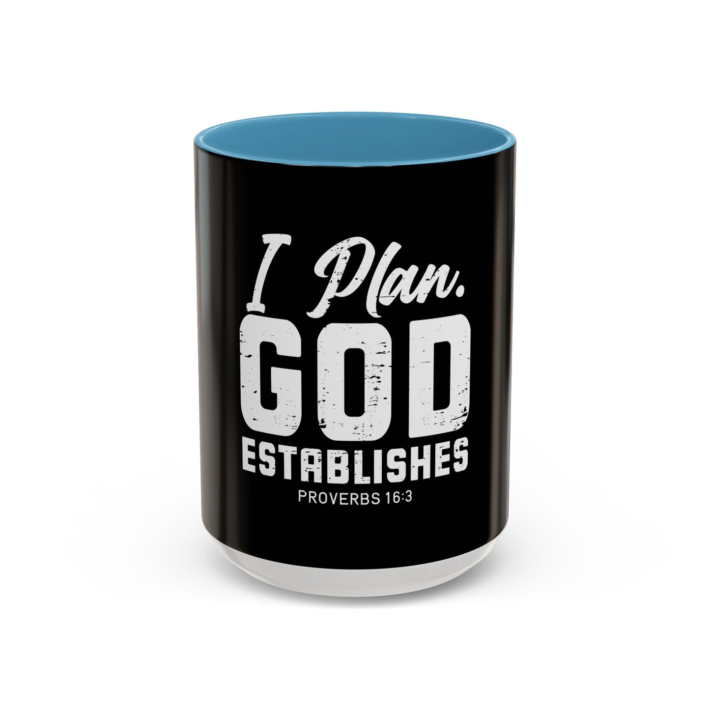 I Plan. God Establishes Coffee Mug