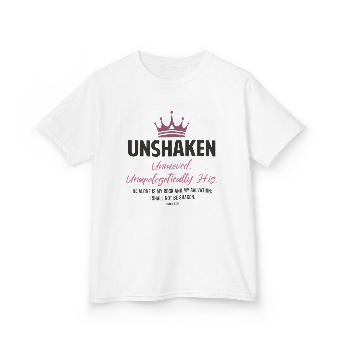 Unshaken. Unmoved. Unapologetically His Kids Tee