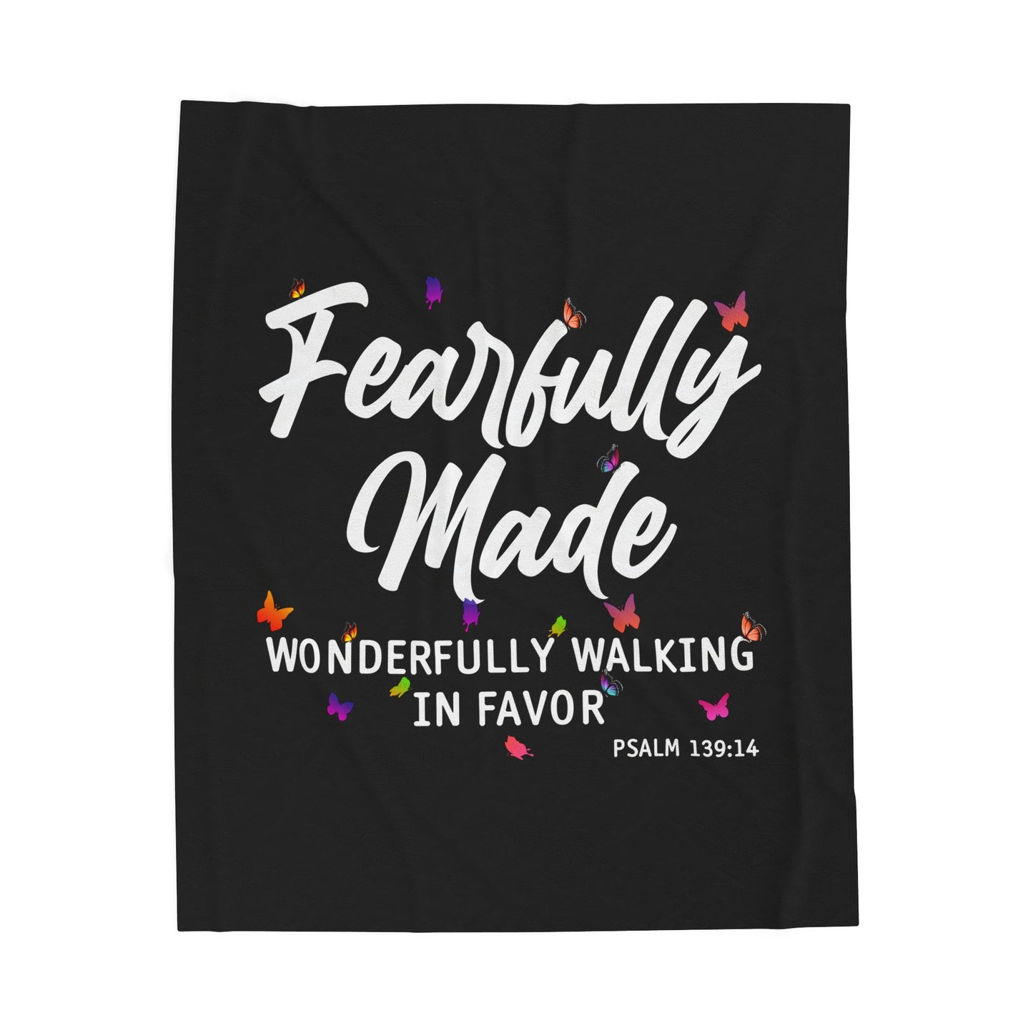 Fearfully Made — Wonderfully Walking in Favor Velveteen Plush Blanket