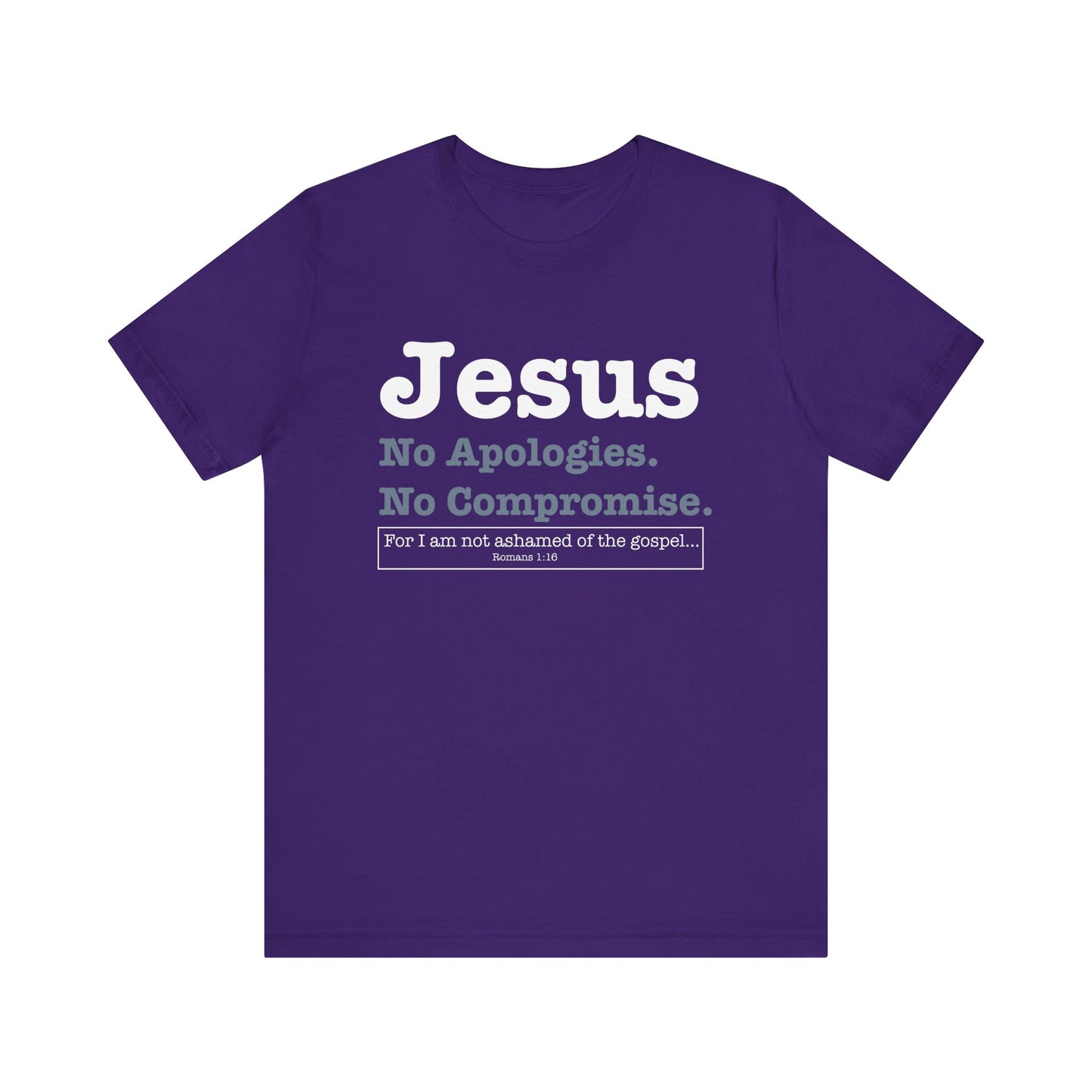 Jesus. No Apologies. No Compromises Unisex Tee