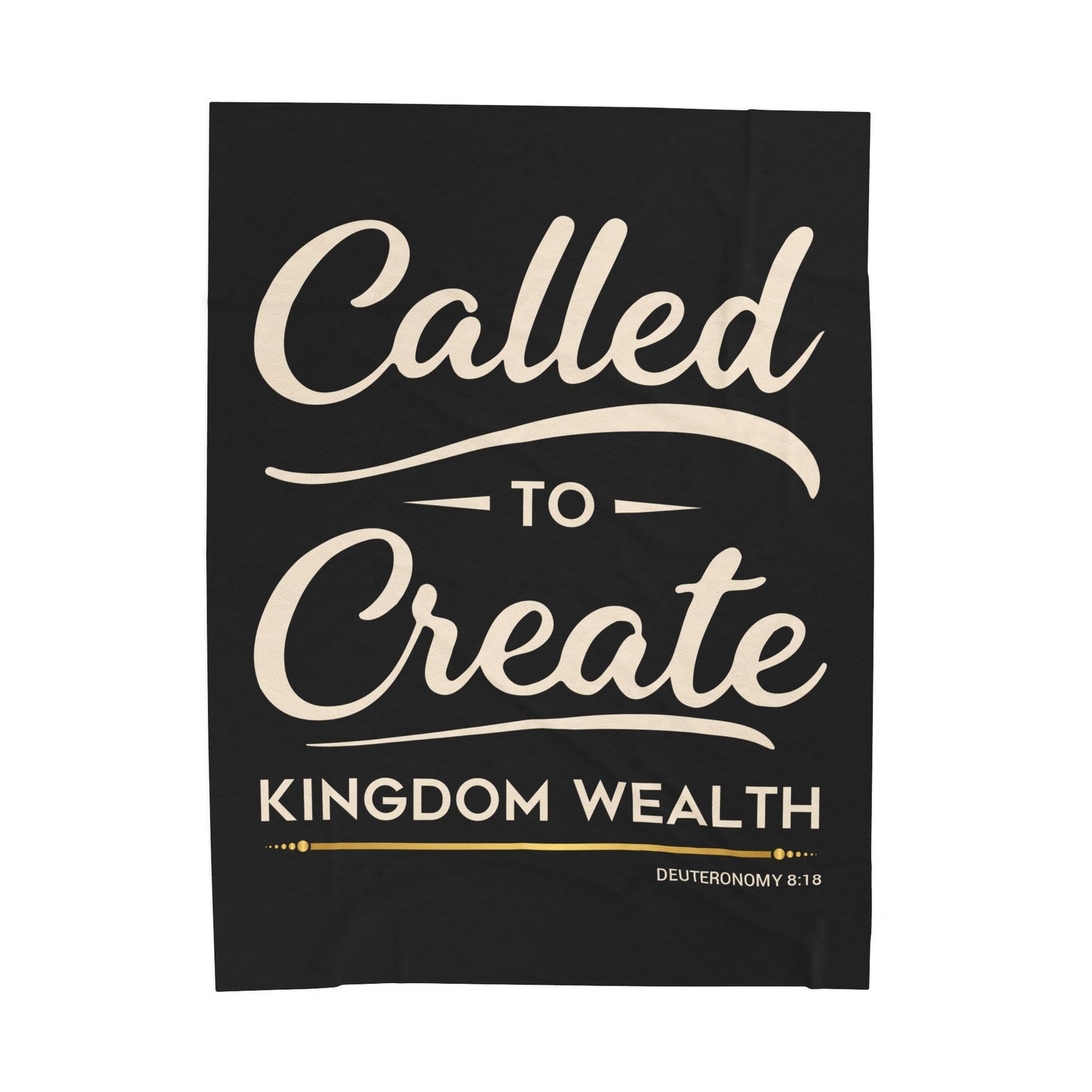 Called to Create Kingdom Wealth Velveteen Plush Blanket