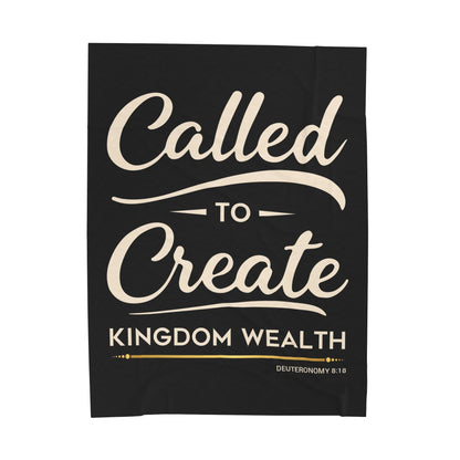Called to Create Kingdom Wealth Velveteen Plush Blanket