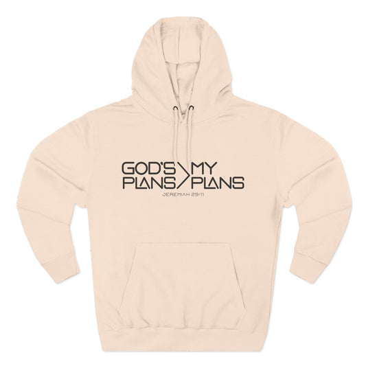 God’s Plans > My Plans Hoodie