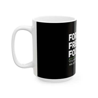 FORGIVEN. FREE. FOCUSED Ceramic Mug