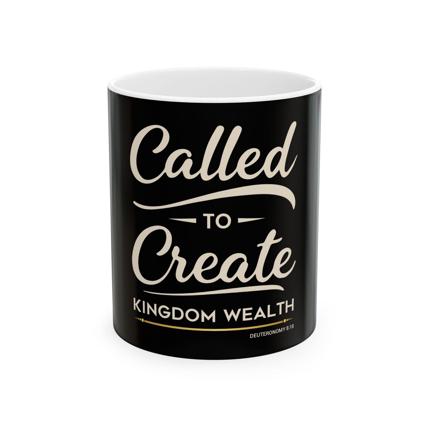 Called to Create Kingdom Wealth Ceramic Mug