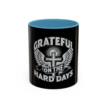 Grateful Even on the Hard Days Coffee Mug