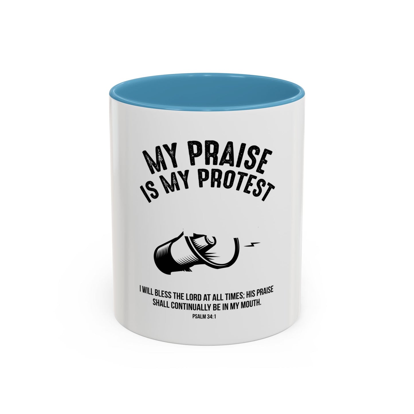 My Praise is My Protest Coffee Mug