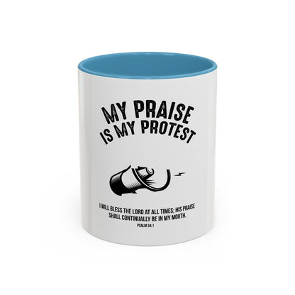 My Praise is My Protest Coffee Mug