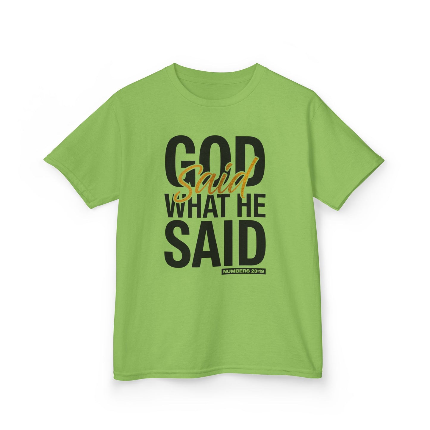 God Said What He Said Kids Tee