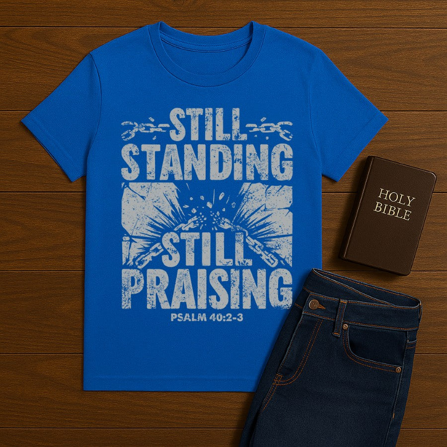 Still Standing Still Praising Tee