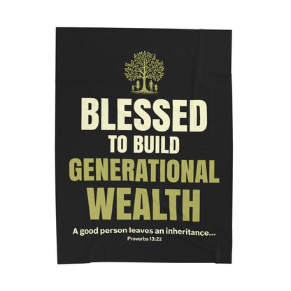 Blessed to Build Generational Wealth Velveteen Plush Blanket