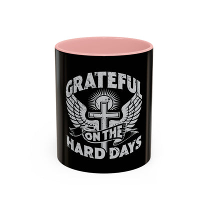 Grateful Even on the Hard Days Coffee Mug