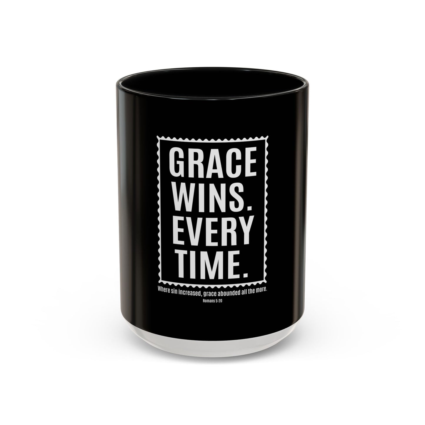 Grace Wins. Every Time Coffee Mug