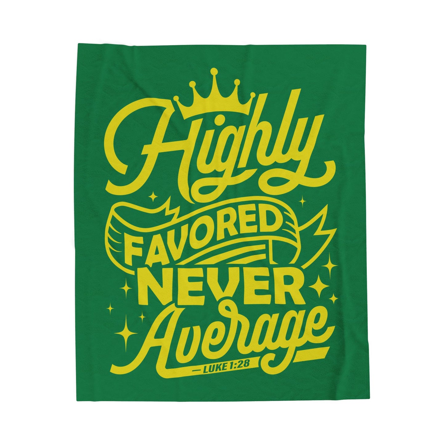 Highly Favored Never Average Velveteen Plush Blanket