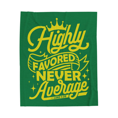 Highly Favored Never Average Velveteen Plush Blanket