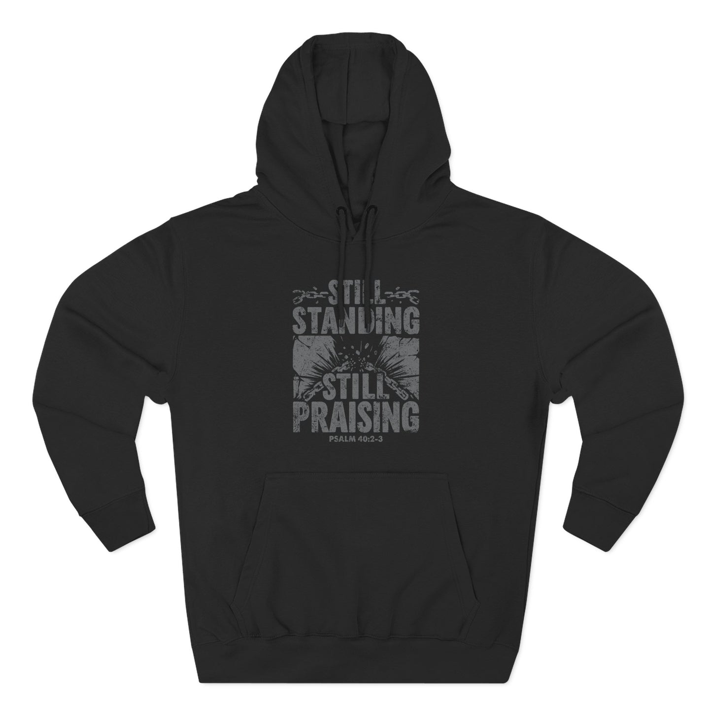 Still Standing. Still Praising Hoodie