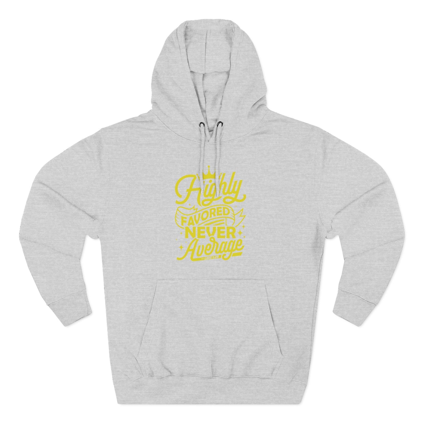 Highly Favored Never Average  Hoodie