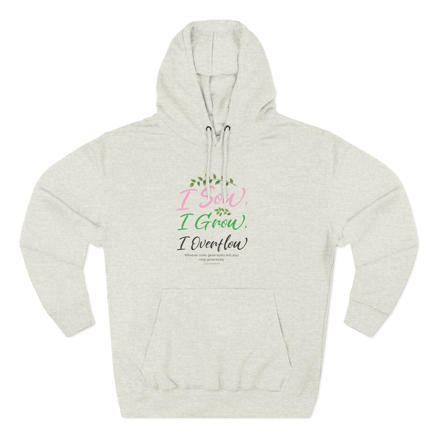 I Sow, I Grow, I Overflow Hoodie