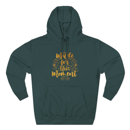 Made for This Moment Hoodie