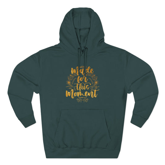 Made for This Moment Hoodie