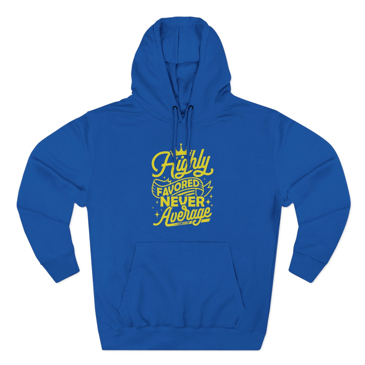 Highly Favored Never Average  Hoodie