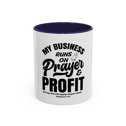 My Business Runs on Prayer & Profit Coffee Mug